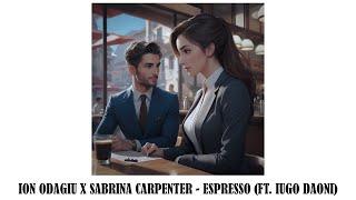 Ion Odagiu x Sabrina Carpenter - Espresso (ft. Iugo Daoni) [Official Visualizer]