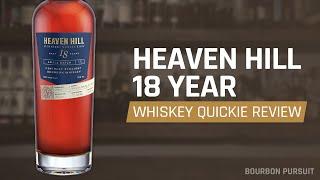 Heaven Hill Heritage Collection 18 Year Bourbon Review | Whiskey Quickie