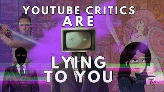 YouTube Critics Are Lying to You | A Bad Media Criticism Video Essay