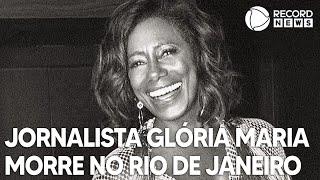 Jornalista Glória Maria morre no Rio de Janeiro