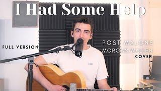 I Had Some Help - Post Malone and Morgan Wallen cover (Full song)