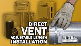 Direct Vent Adjustable Length Installation (Metal-Fab)