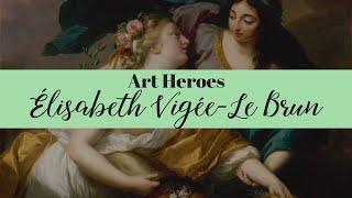 [ART HEROES] Élisabeth Vigée-Le Brun
