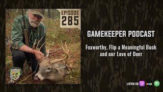 EP:285 | Foxworthy, Flip a Meaningful Buck and our Love of Deer