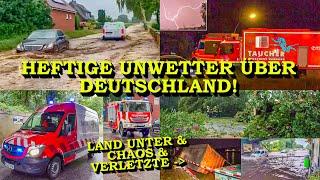 +++ HEFTIGE UNWETTER ÜBER DEUTSCHLAND +++ SUPERZELLE & DOWNBURST & STURZFLUT | GROSSALARM FEUERWEHR