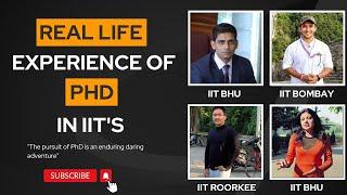 Real Life Experience of PhD in IITs || IIT Bombay, IIT Roorkee, IIT BHU || #iit #phd