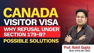 Canada Visitor Visa| Why Refusal under Section 179-B? |Possible Solutions| Spectrum Overseas|