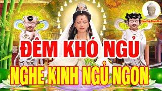 Đêm Khó Ngủ Mở Kinh Phật Này, Bệnh Gì Cũng Hết,Tài Lộc Kéo Đến Ào Ào Như Nước Gia Đạo Bình An!