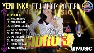 CIDRO 3 - YENI INKA FULL ALBUM POPULER 2022