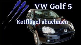 VW Golf 5 Kotflügel abnehmen/ tauschen [fender removal] - Tutorial