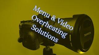 Sony A7 IV Overheating Menu/Video Follow Up and Solution(s)