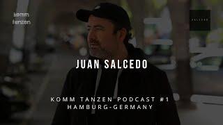 Juan Salcedo Komm Tanzen Podcast #1