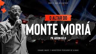 O Altar do Monte Moriá | Terça da Parashá com Pr. Adson Belo | Cidade IMAFE