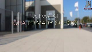 A Day at Iqra Primary School (Slough)