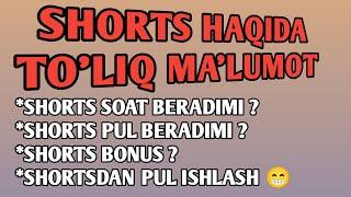 SHORTS HAQIDA TO'LIQ MA'LUMOT | SHORTS PUL BERADIMI | SHORTS UZBEK TILIDA YOUTUBE | SHORTS BONUS