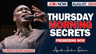 THURSDAY SECRETS, 8TH AUGUST - 2024 Apostle Joshua Selman Commanding Your Morning