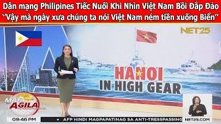 CĐM Philipines 'Ước' Bồi Đắp Đảo Như Việt Nam, ‘Vậy mà ngày xưa chúng ta nói VN ném tiền xuống Biển’