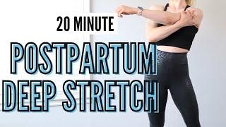 20 Minute Postpartum Deep Stretch workout - for tight neck, shoulders, back, hips