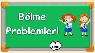 3. Sınıf - Bölme İşlemi Problemleri