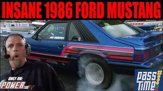 PASS TIME - Insane 1986 Ford Mustang On Pass Time!