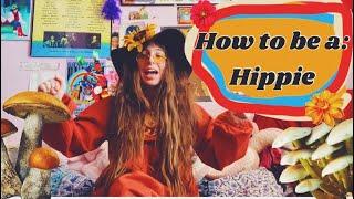 How to be a hippie