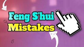 Feng Shui Things to Avoid - 10 Worst Feng Shui Mistakes You Can Make