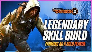 Farming For Legendary Loot! The Division 2 Legendary Solo/Group PVE Skill Build! - Division 2 Builds