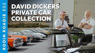 David Dickers Private Car Collection | Rodin Roadie - Episode 2.