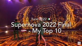 Supernova 2022 Final (Latvia)  - My Top 10