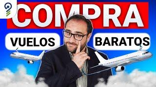 ¿Cómo comprar VUELOS BARATOS?: 3 Estrategias PROBADAS para ahorrar en tu próximo viaje ️