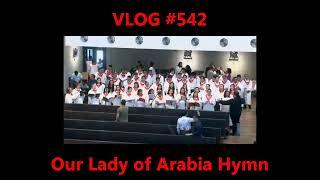 CY2024 Bahrain: Extraordinary Jubilee Closing: Our Lady of Arabia Hymn / Vid542 /2024 /Epalastic Con