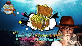 [Case File Detective] EP.3 Things you Need to Explore a Treasure in the Blue Sea!