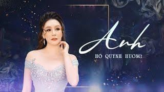 Anh - Hồ Quỳnh Hương | Chào 2021