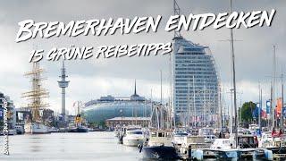 15 grüne Reisetipps für ein Wochenende in Bremerhaven | Funkloch