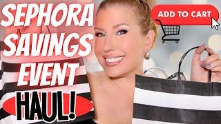 MY BIGGEST SEPHORA SAVINGS EVENT HAUL EVER 