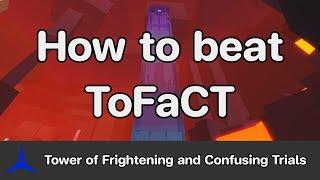 JToH - Tower of Frightening and Confusing Trials (ToFaCT) guide