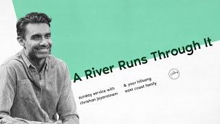A River Runs Through It | Chrishan Jeyaratnam | Hillsong East Coast