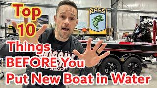 Top 10 Things BEFORE You Put a New Boat In the Water