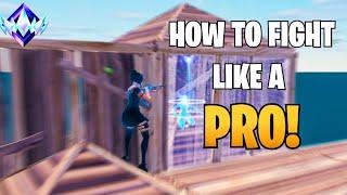 How to FIGHT like a PRO In FORTNITE!