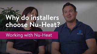 Why do installers choose Nu-Heat?