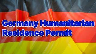 Germany Humanitarian Residence Permit| Visa Library