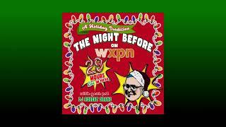 WXPN 88.5 Philadelphia, PA + 3 others "The Night Before on XPN" Legal ID (12/24/23)[Christmas Music]