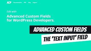 How to add ACF (Advanced Custom Fields) Text Input Field to Your Website