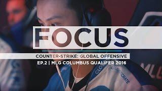 FOCUS CS:GO EP.2 | MLG Columbus Qualifier 2016