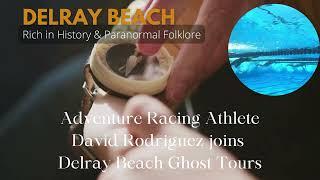 Adventure Racing Athlete David Rodriguez Joins Delray Beach Ghost Tours