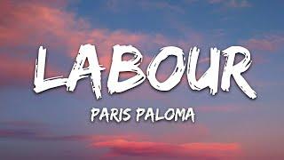 Paris Paloma - labour (Lyrics)