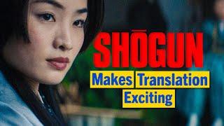 How Shōgun Makes Translation Exciting