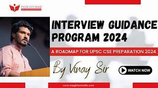 Interview Guidance Program 2024 A session by Vinay Sir | Founder & Director, Insights IAS