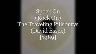 Spock On (Rock On) - The Traveling Pillsburys (David Essex) [1989]