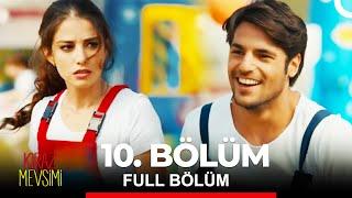 Kiraz Mevsimi 10. Bölüm